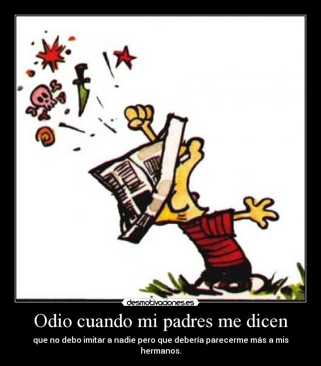 carteles odio padres angry calvin desmotivaciones