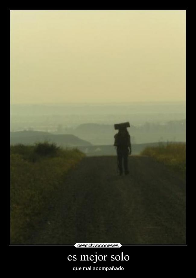 es mejor solo -