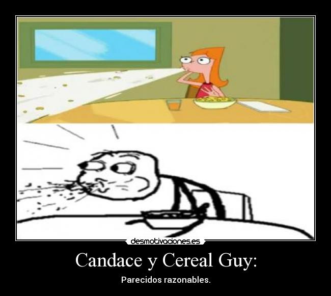Candace y Cereal Guy: - 