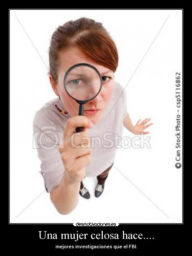 Una mujer celosa hace.... - mejores investigaciones que el FBI.