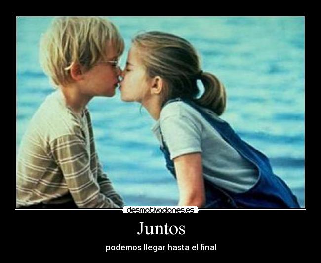Juntos - podemos llegar hasta el final