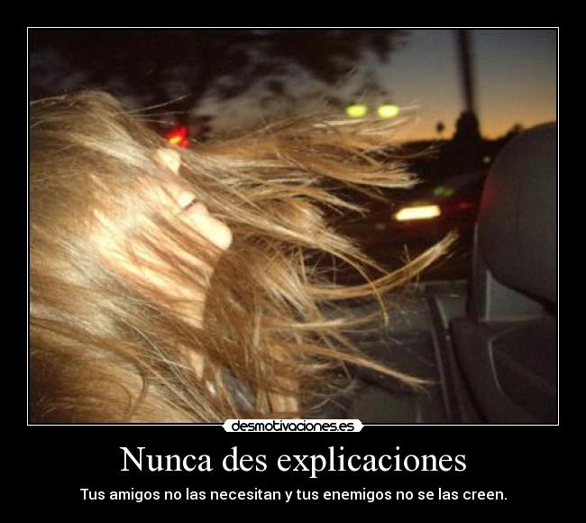 Nunca des explicaciones -