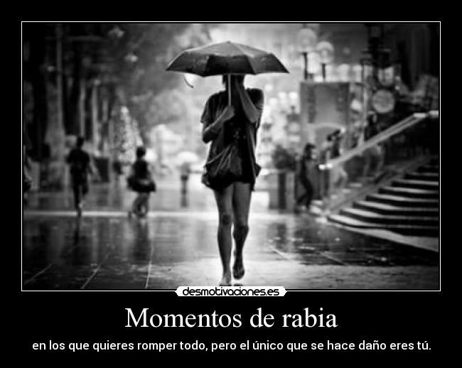 Momentos de rabia -