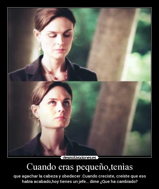 Cuando eras pequeño,tenìas - 