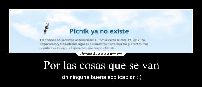 Por las cosas que se van - sin ninguna buena explicacion :(