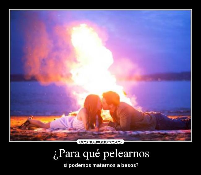 ¿Para qué pelearnos - 