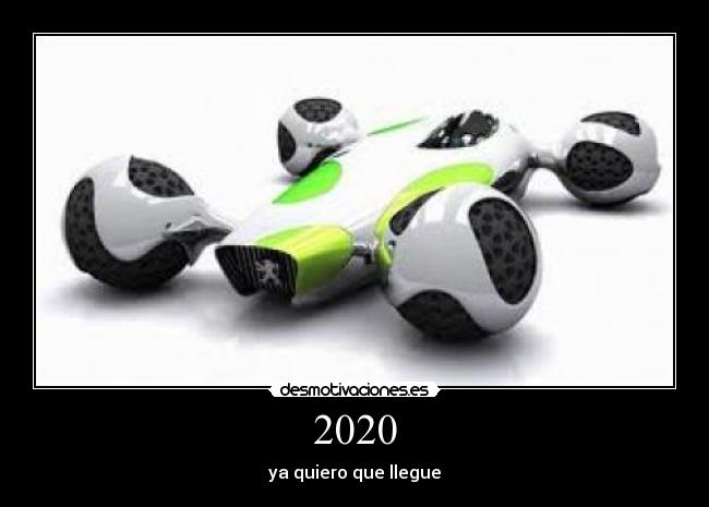2020 - ya quiero que llegue