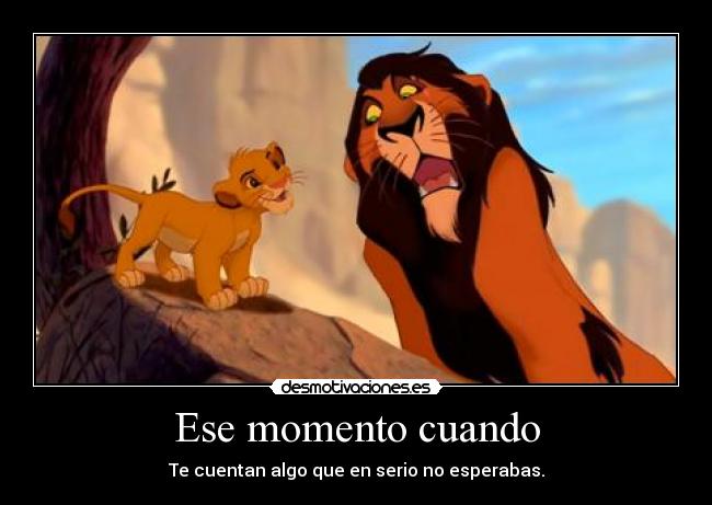 Ese momento cuando -