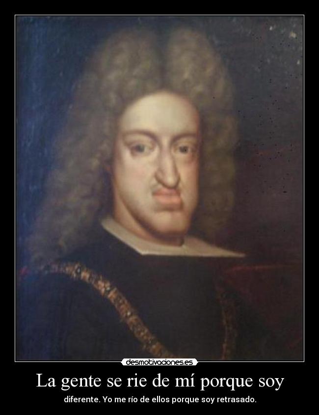 La gente se rie de mí porque soy - 