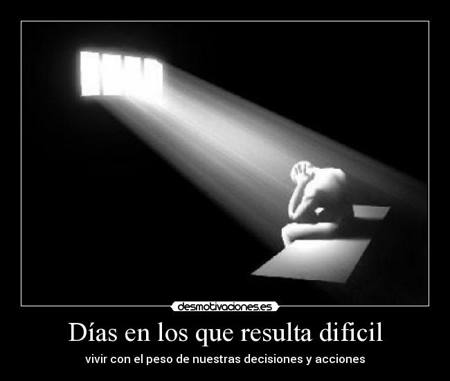 Días en los que resulta dificil - 