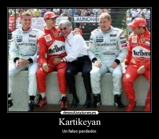 Kartikeyan - Un falso perdedor.