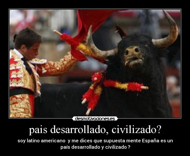 pais desarrollado, civilizado? - 