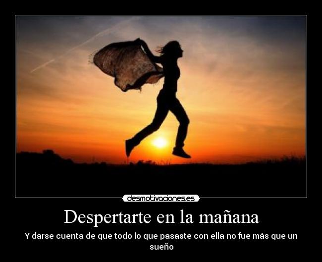 Despertarte en la mañana - 