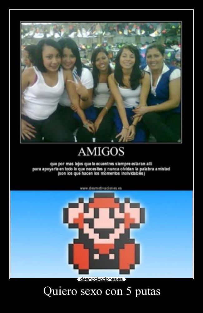 Quiero sexo con 5 putas -