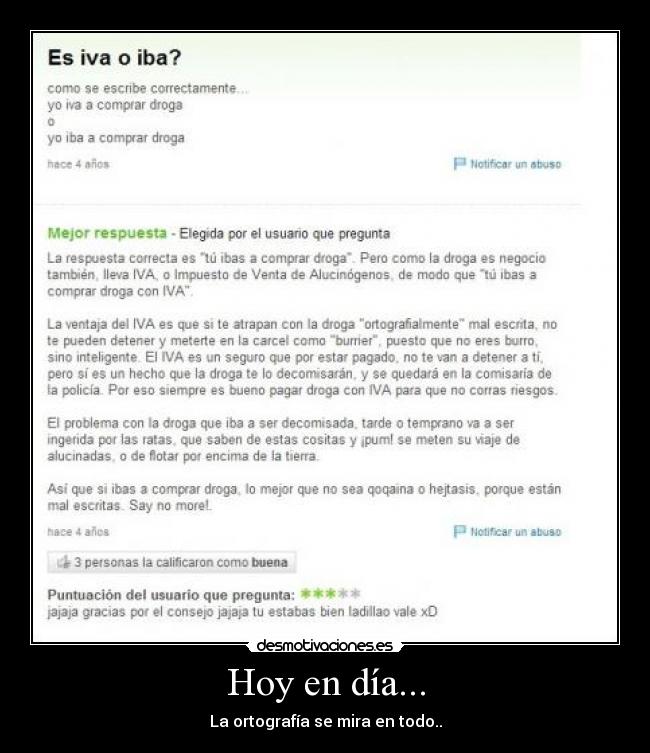 Hoy en día... - La ortografía se mira en todo..