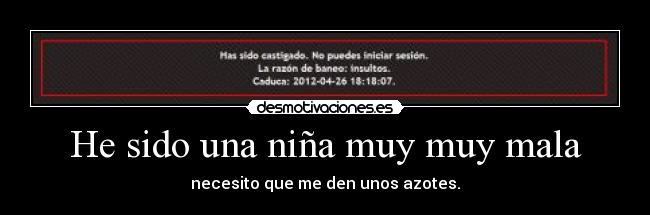 carteles sido una nina muy muy mala desmotivaciones