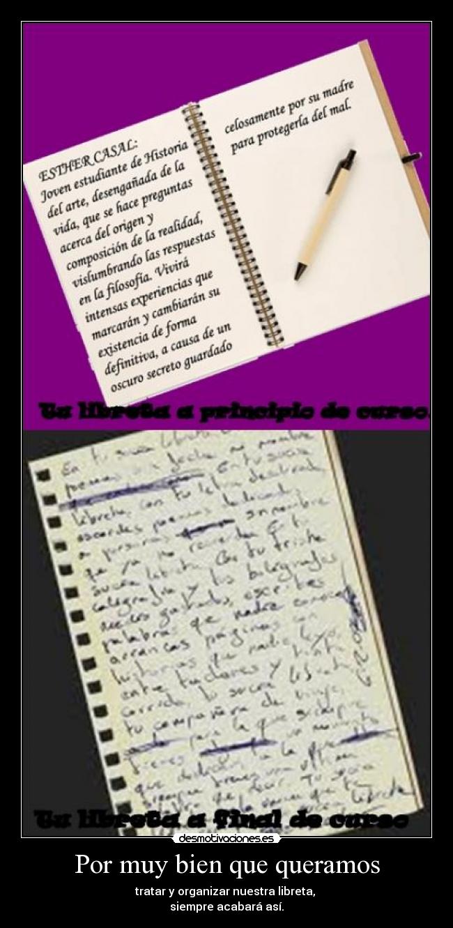 Por muy bien que queramos -