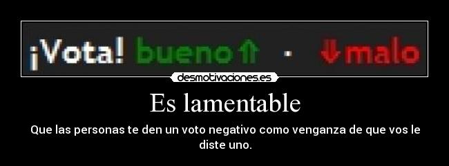 Es lamentable -