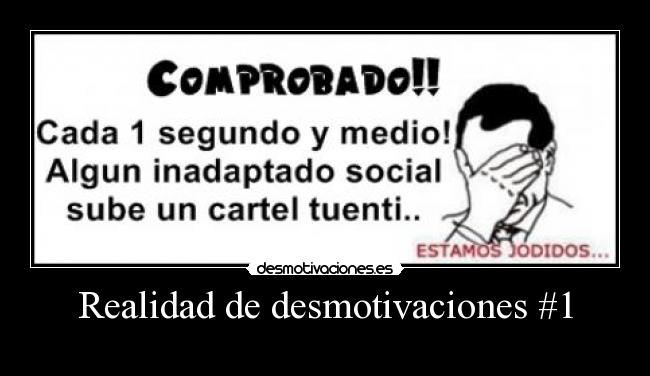 Realidad de desmotivaciones #1 -