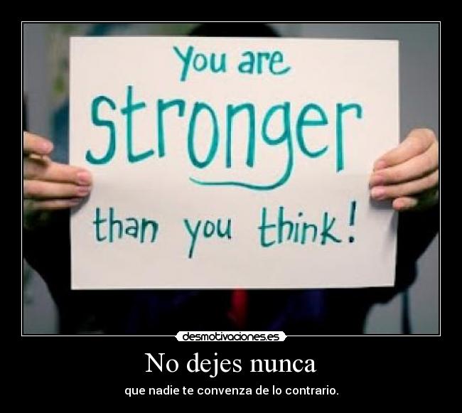 No dejes nunca -