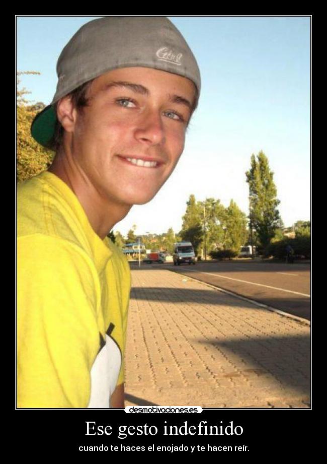 Ese gesto indefinido -