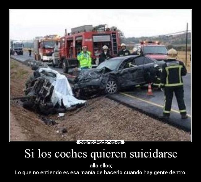 Si los coches quieren suicidarse -