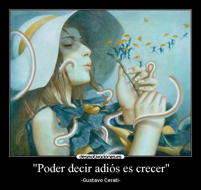 Poder decir adiós es crecer -