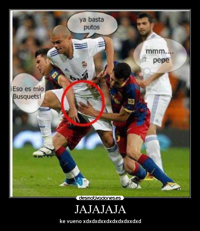 JAJAJAJA - ke vueno xdxdxdxxdxdxdxdxxdxd