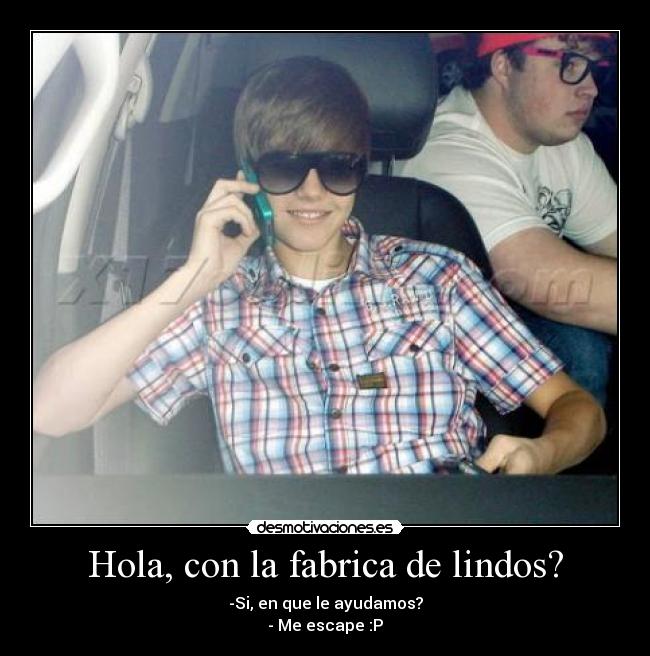 Hola, con la fabrica de lindos? -