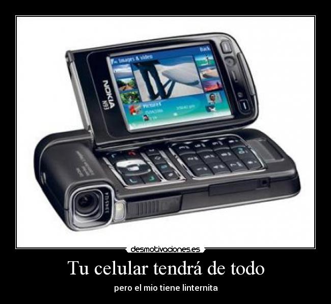 Tu celular tendrá de todo - pero el mio tiene linternita