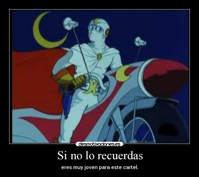 Si no lo recuerdas - eres muy joven para este cartel.