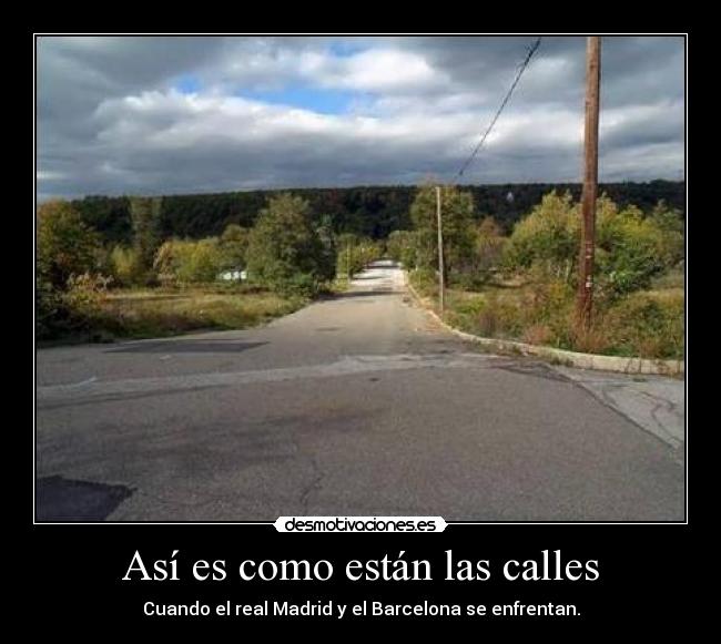 Así es como están las calles - 