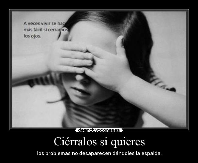 Ciérralos si quieres -