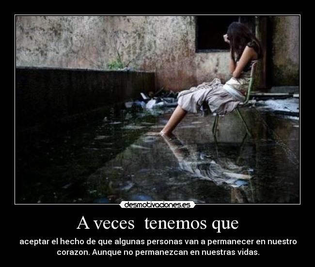 A veces  tenemos que - 