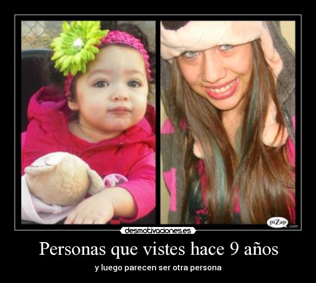 Personas que vistes hace 9 años -