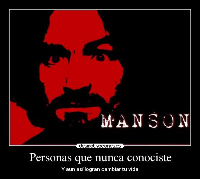 Personas que nunca conociste - Y aun así logran cambiar tu vida