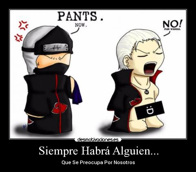 carteles naruto sakura sasuke kakashi hidan kakuzu shippuden akatsuki pain amigos preocupar desmotivaciones