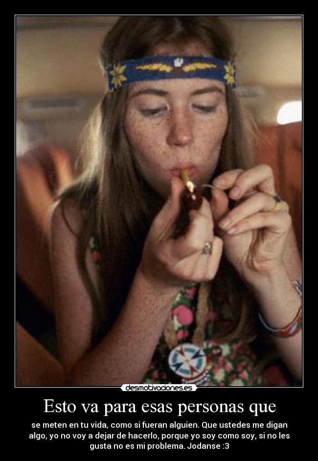 Esto va para esas personas que -