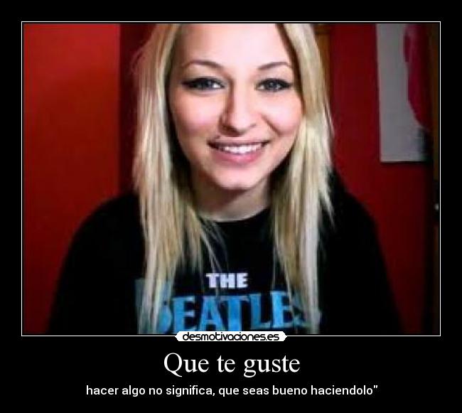 Que te guste - 