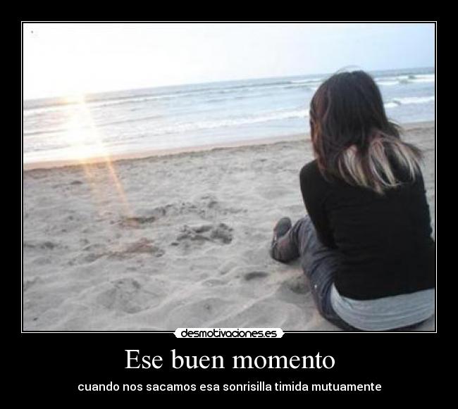 Ese buen momento - 