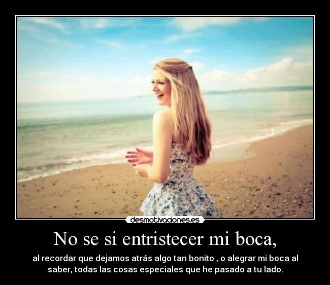 carteles entristecer boca recordar que dejamos atras algo tan bonito alegrar boca desmotivaciones