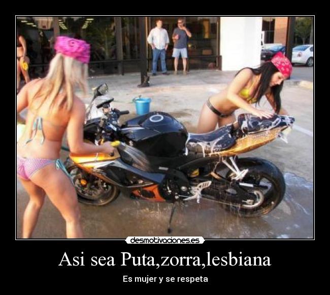 Asi sea Puta,zorra,lesbiana - 