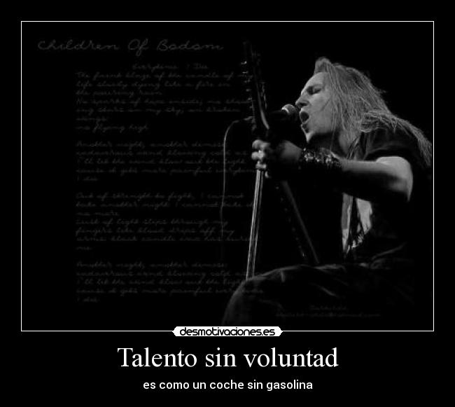 Talento sin voluntad - es como un coche sin gasolina