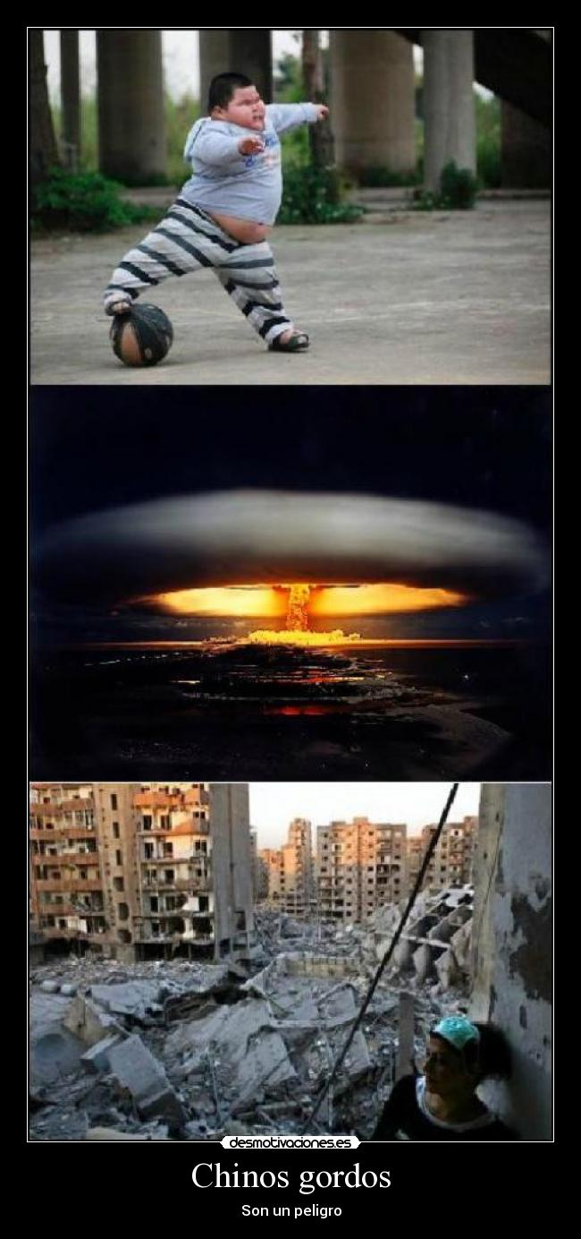 Chinos gordos - Son un peligro