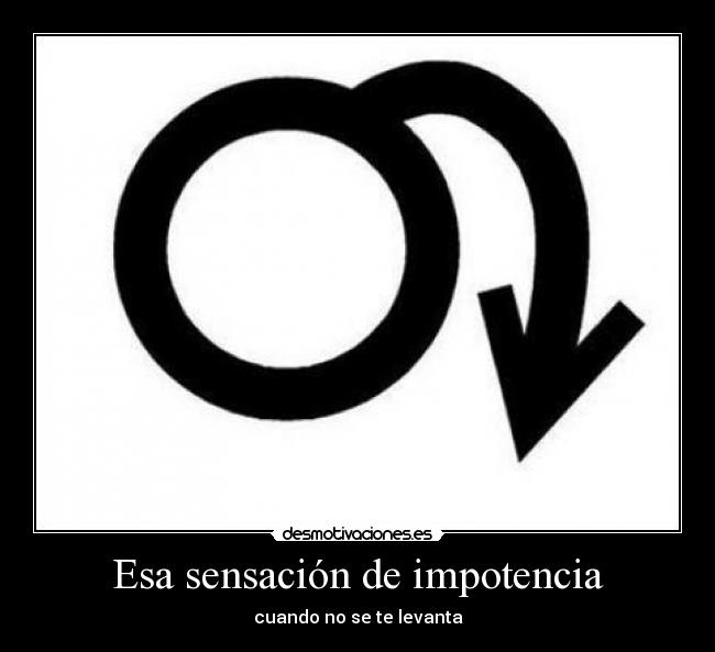 Esa sensación de impotencia - 
