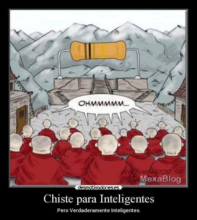 Chiste para Inteligentes - Pero Verdaderamente Inteligentes.
