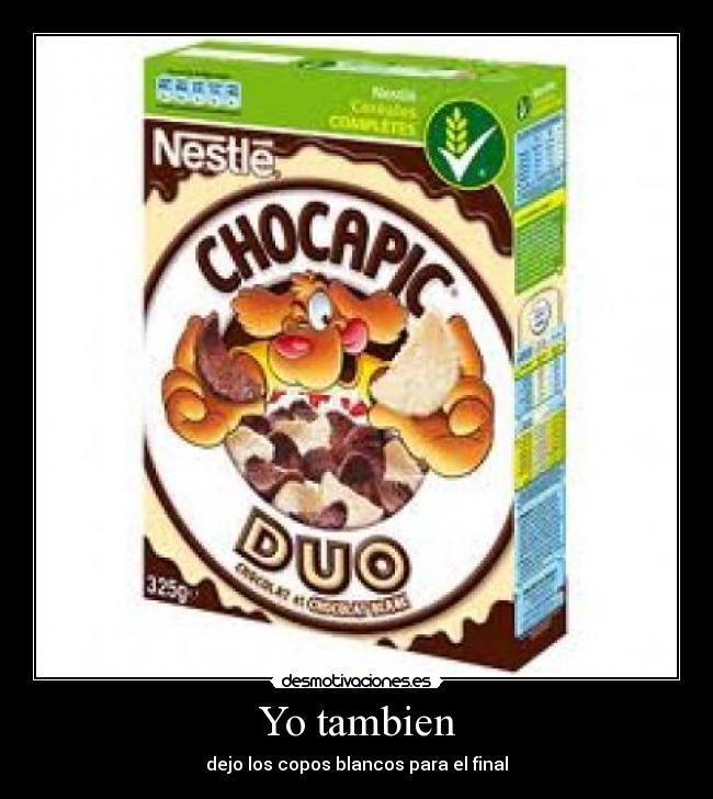 Yo tambien - dejo los copos blancos para el final