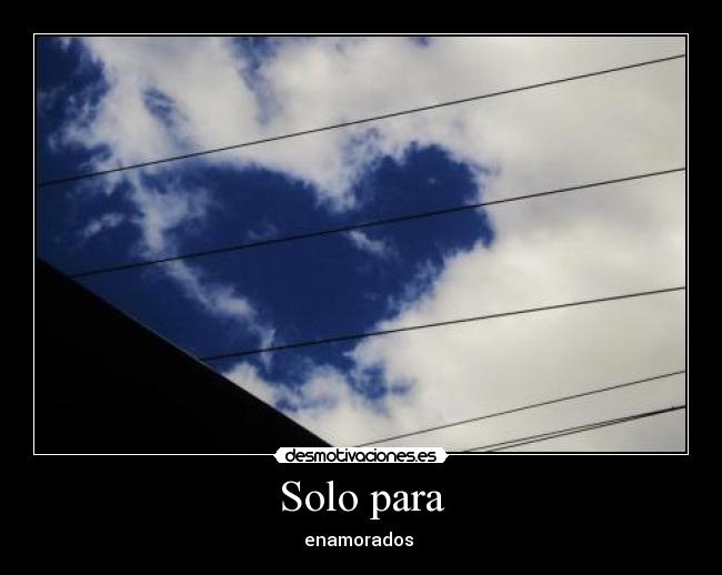 Solo para - enamorados ♥