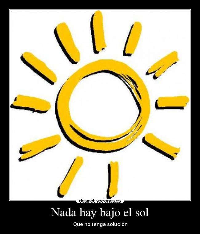 Nada hay bajo el sol - 