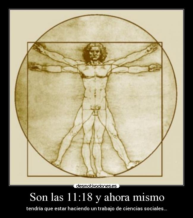 Son las 11:18 y ahora mismo - 